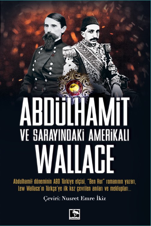 Abdülhamit ve Saraydaki Amerikalı Wallace Abdülhamit ve Saraydaki Amerikalı Wallace