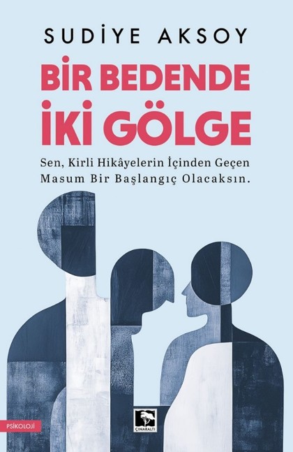 Bir Bedende İki Gölge Bir Bedende İki Gölge