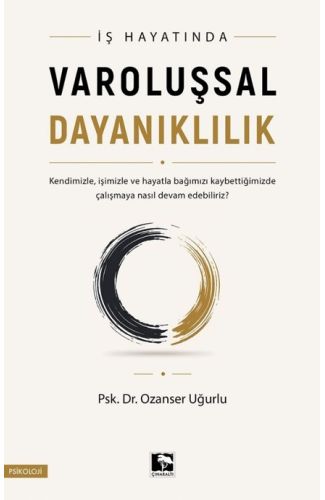 İş Hayatında Varoluşsal Dayanıklılık