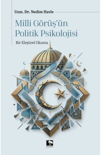 Milli Görüş'ün Politik Psikolojisi