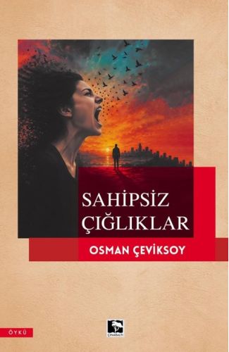 Sahipsiz Çığlıklar