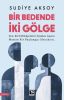 Bir Bedende İki Gölge
