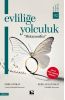 Evliliğe Yolculuk Metamorfoz