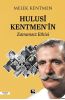 Hulusi Kentmen'in Zamansız Etkisi