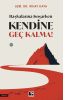 Kendine Geç Kalma!