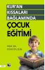 Kur'an Kıssaları Bağlamında Çocuk Eğitimi