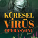 Küresel Virüs Operasyonu