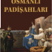 Osmanlı Padişahları