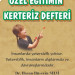 Özel Eğitimin Kerteriz Defteri