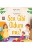 Sen Gibi Oldum mu?